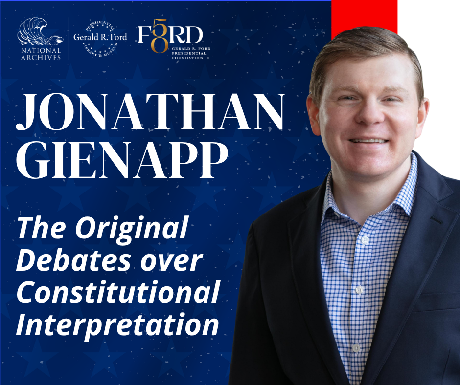 The Original Debates over Constitutional Interpretation with Jonathan Gienapp